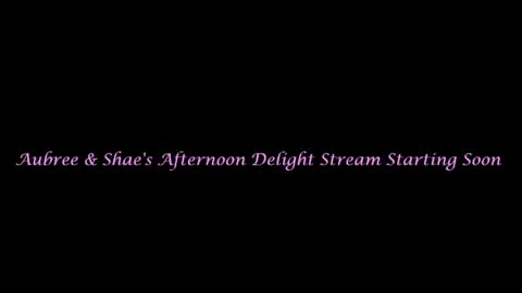 Aubree  Shae online show from July 11, 2026, 8:55 pm