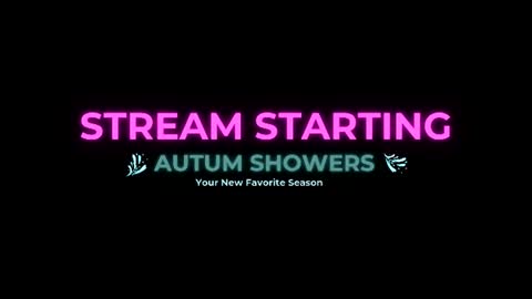 Autum Showers online show from July 10, 2026, 5:56 am