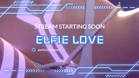 Elfie Love online show from March 22, 2026, 5:05 pm