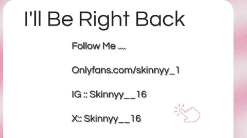 Skinnyy   online show from July 14, 2026, 5:56 am