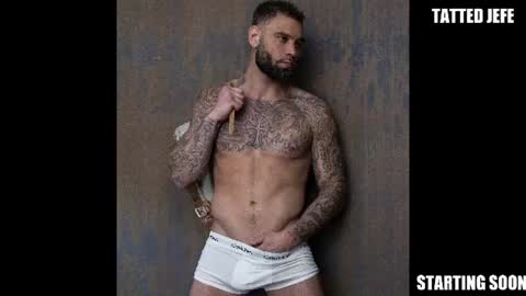 Snapshot of tattedjefe chatting on July 14, 2026, 4:28 am Tatted Jefe online show from July 14, 2026, 4:28 am